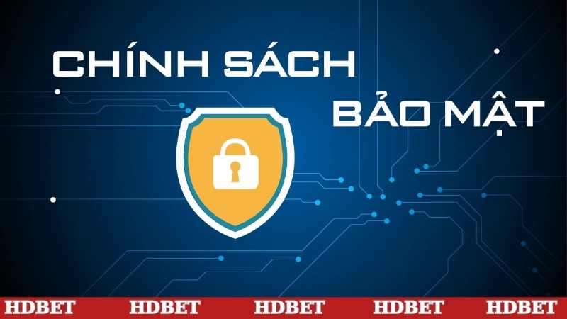 Chính sách bảo mật HDBET bảo vệ tuyệt đối cho người dùng